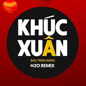 Khúc Xuân (Remix EDM)