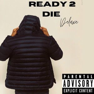 Ready 2 Die (Deluxe) [Explicit]