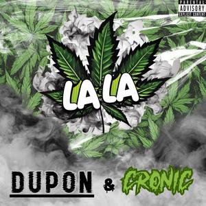 La La (feat. Cronic) (Explicit)
