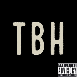 TBH (Explicit)