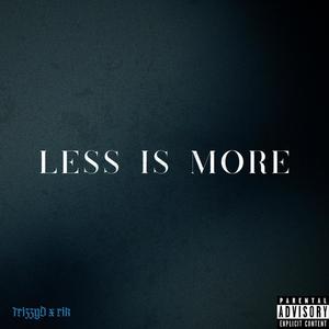 Less is more (Explicit)