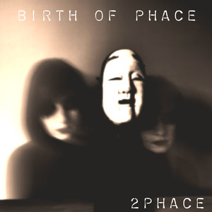 BIRTH OF PHACE