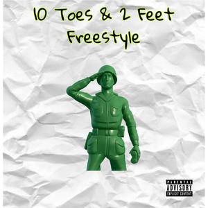 10 Toes & 2 Feet Freestyle (Explicit)