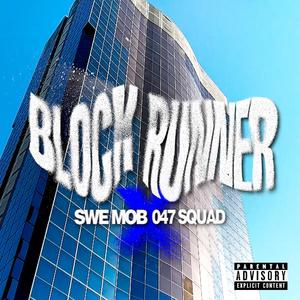 Block Runner (feat. LFACE, Palace 047, Lit Gizzy & IVYBABY) [Explicit]