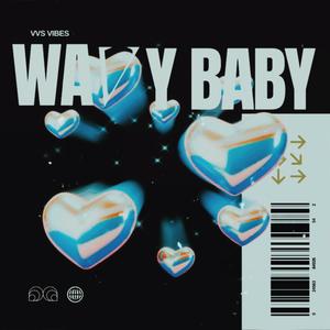 WAVY BABY (Explicit)