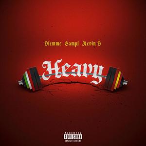 Heavy(feat. Sampi & Kevin.B) (Explicit)