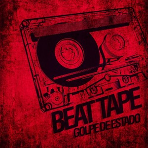 Beat Tape: Golpe de Estado