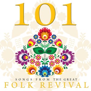 101 Songs from the Great Folk Revival