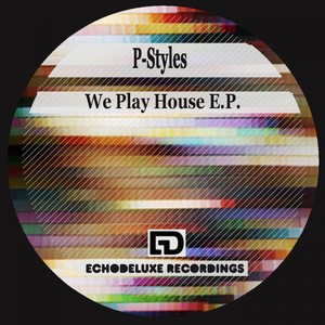 We Play House E.P