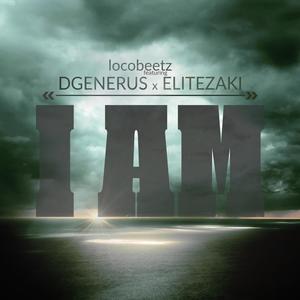 I Am (feat. Dgenerus & Elitezaki)