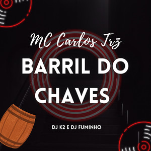 Barril do Chaves (Explicit)