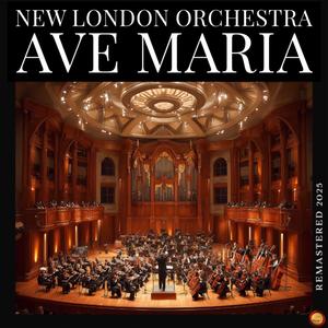 New London Orchestra - Ave Maria (Instrumental) [Remastered 2025]