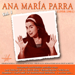 Ana Maria Parra, Vol. 1 (1958 - 1961 Remastered)