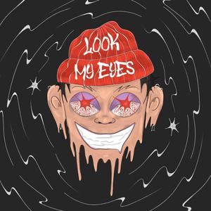 Look My Eyes (Explicit)
