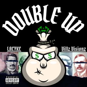 Double Up (feat. Villz Visionz) [Explicit]