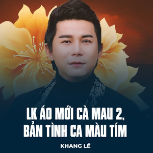 LK Áo Mới Cà Mau 2, Bản Tình Ca Màu Tím