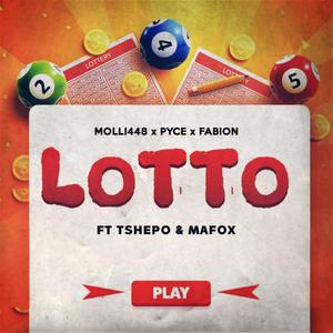 Lotto (feat. Molli488, Pyce, Tshepo2Short & Mafox)