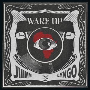 Wake Up (feat. Lyngo)