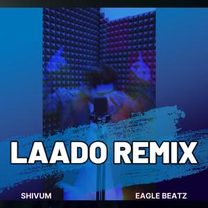 Laado (Hindi Rap) (feat. Eagle Beatz) [Explicit]