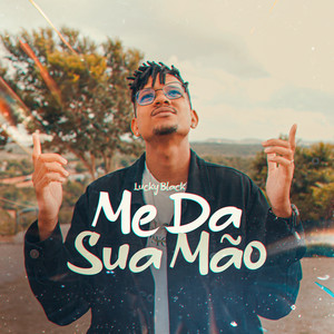 Me da Sua Mão (Explicit)