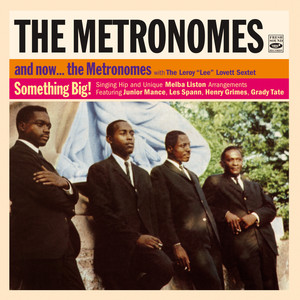 And Now... the Metronomes / Something Big!