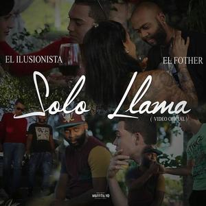 Solo Llama (feat. El Fother) [Explicit]