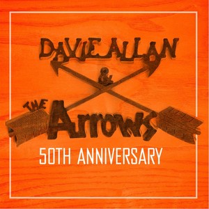 Davie Allan and the Arrows (50th Anniversary)