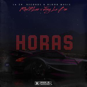 Horas (feat. Real2Lan & Jony La Bm) (Explicit)