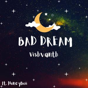 Bad Dream (feat. Honeyboii)