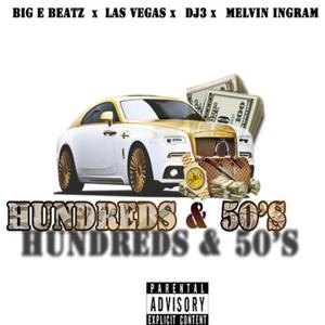 Hundreds & 50's (feat. Big E Beatz , DJ3 & Melvin Ingram ) [Explicit]