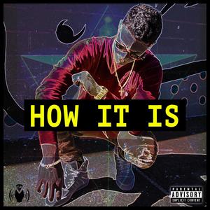 How It Is (Explicit)