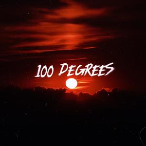 100 Degrees (feat. KINS & SCARKXNG) [Explicit]