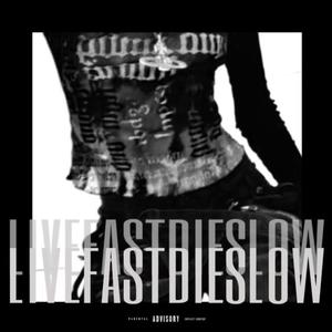 Live Fast Die Slow (feat. Bstarrguapo) [Explicit]