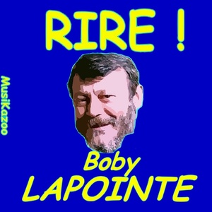 Boby Lapointe (Rire ! Vol. 1)