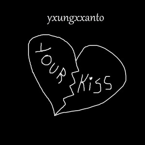 YOUR KISS (Explicit)
