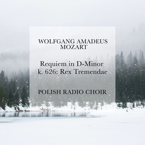 Requiem in D Minor, K. 626 - Rex Tremendae