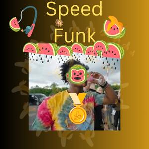 Speed funk