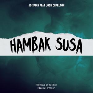 Hambak Susa (feat. Josh Charlton)