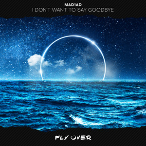 I Don't Want To Say Goodbye