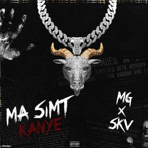 MA SIMT KANYE (feat. SKV) [Explicit]