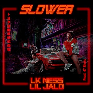 Slower (feat. Lil Jalo)