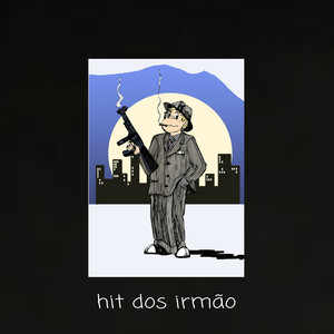 Hit dos Irmão (Explicit)