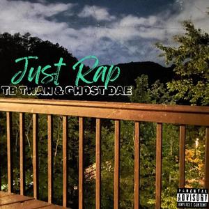 Just Rap (feat. Tb Twan) [Explicit]