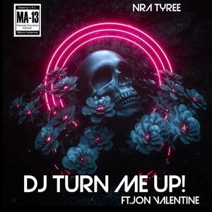 DJ TURN ME UP! (feat. Jon Valentine) [Explicit]