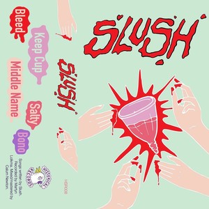 Slush (Explicit)