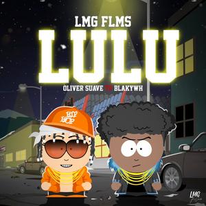 LULU (feat. Oliver Suave) (Explicit)