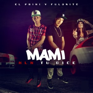 Mami Klk Tu Dice (Explicit)