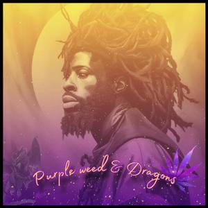 Purple **** & Dragons (Explicit)