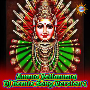 Amma Yellamma (DJ Remix Version 1)