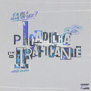 PICADILHA DE TRAFICANTE (Explicit)